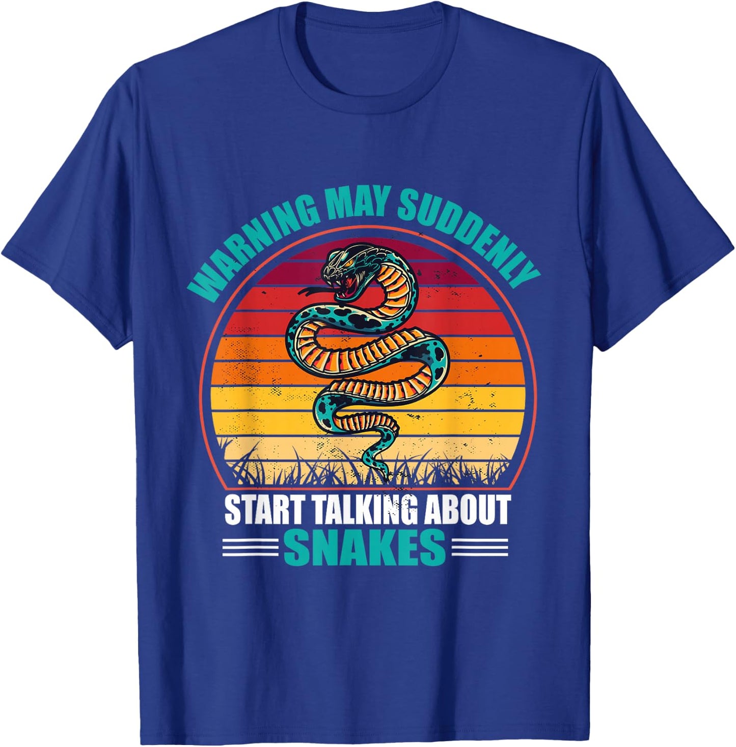 Warning May Suddenly Start Talking About Snakes T-Shirt - T-Shirt | Royal