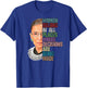 Women Belong In All Places Where Decisions Being Made RBG T-Shirt - T-Shirt | Royal