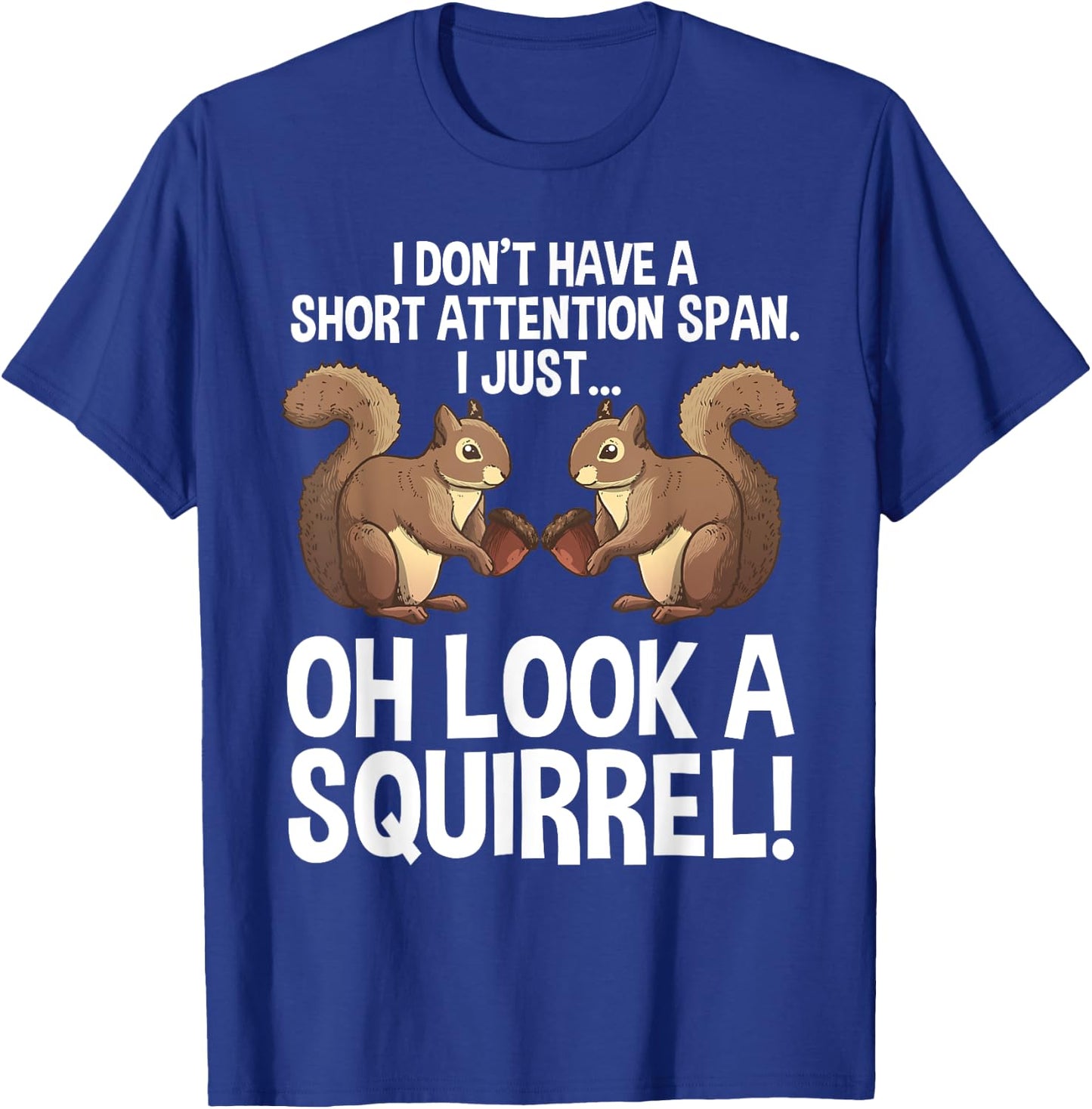 Funny ADHD Squirrel Design Women Chipmunk Pet Lovers T-Shirt - T-Shirt | Royal
