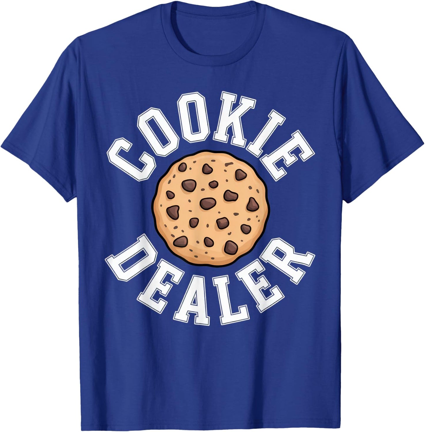 Cookie Dealer Snack Lover Humorous Mood Fall Season T-Shirt - T-Shirt | Royal