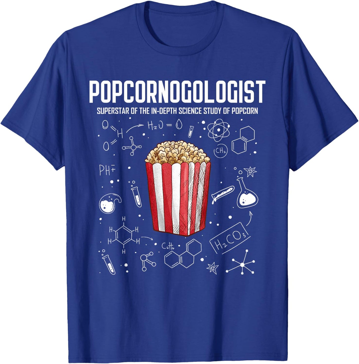 Cool Science - Popcornologist Study of Popcorn - Porcorn T-Shirt - T-Shirt | Royal