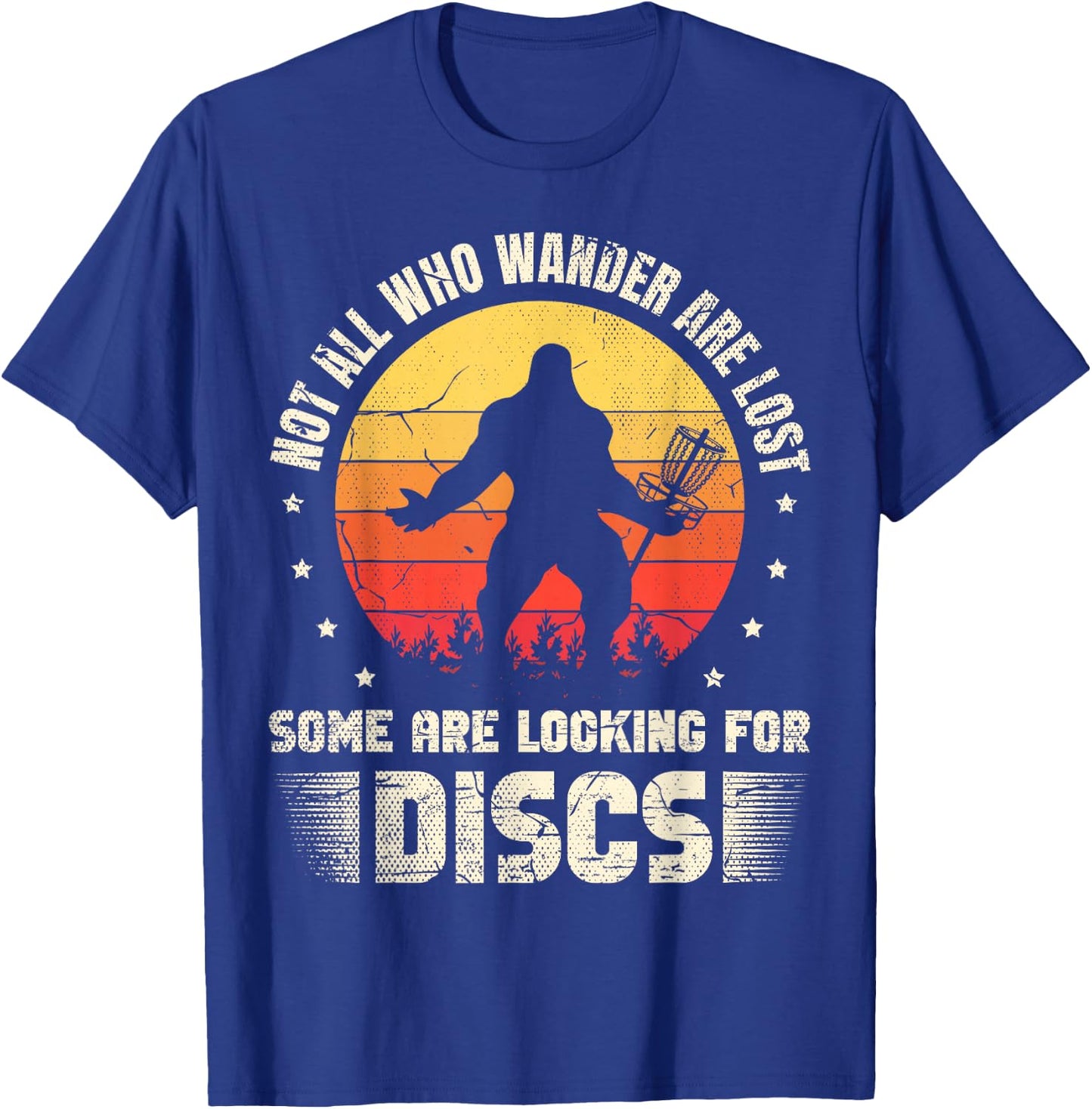 Not All Who Wander are Lost Some are Looking for Discs T-Shirt - T-Shirt | Royal