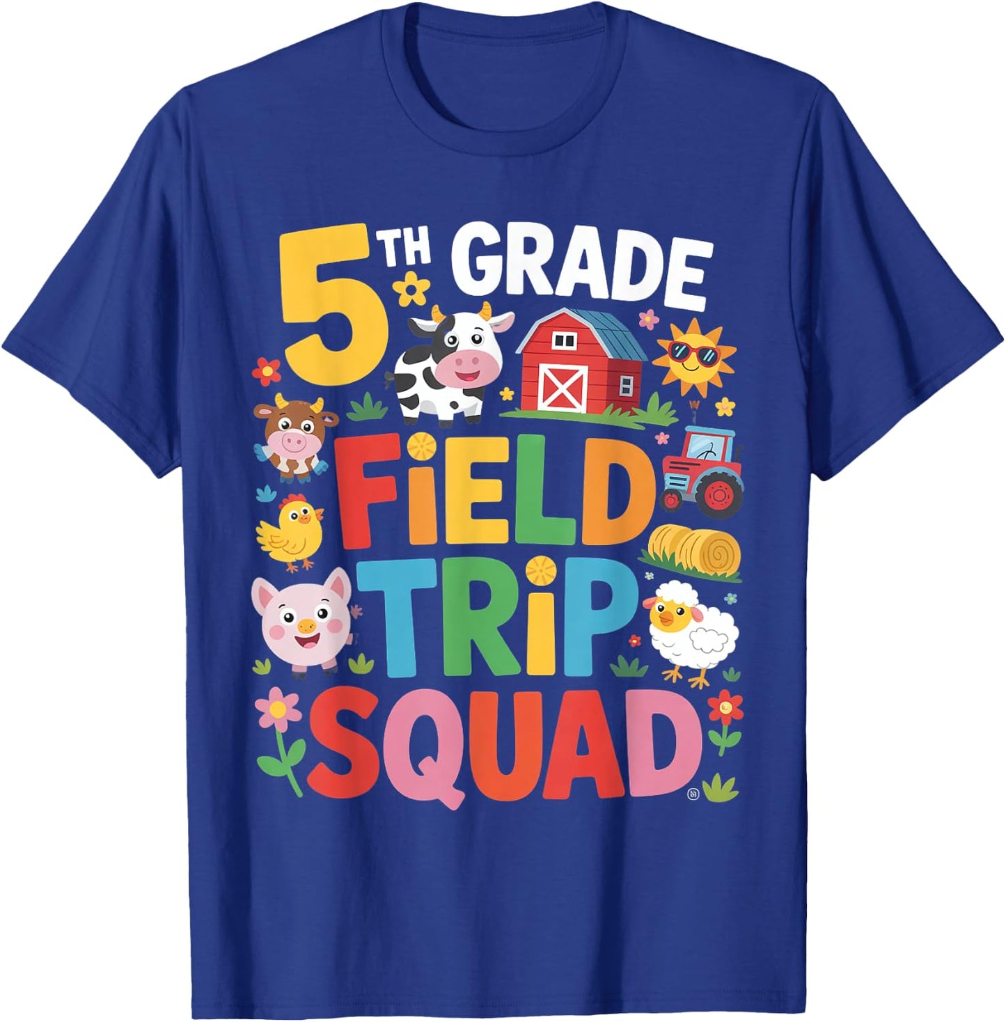 Farm Trip Field Trip Squad Farm Visit 5th Grade T-Shirt - T-Shirt | Royal