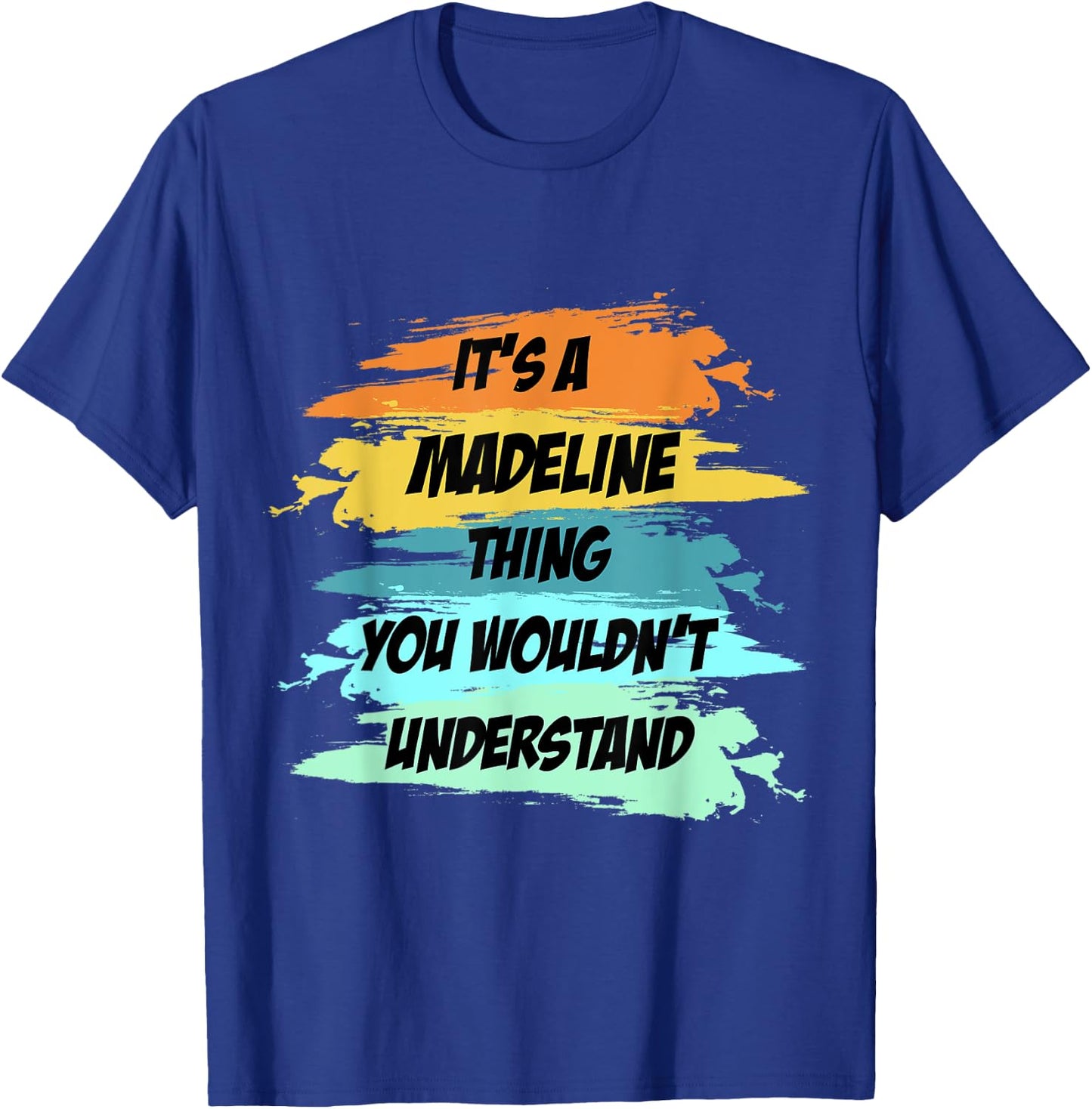 It's a MADELINE Thing Funny Novelty Custom Name T-Shirt - T-Shirt | Royal