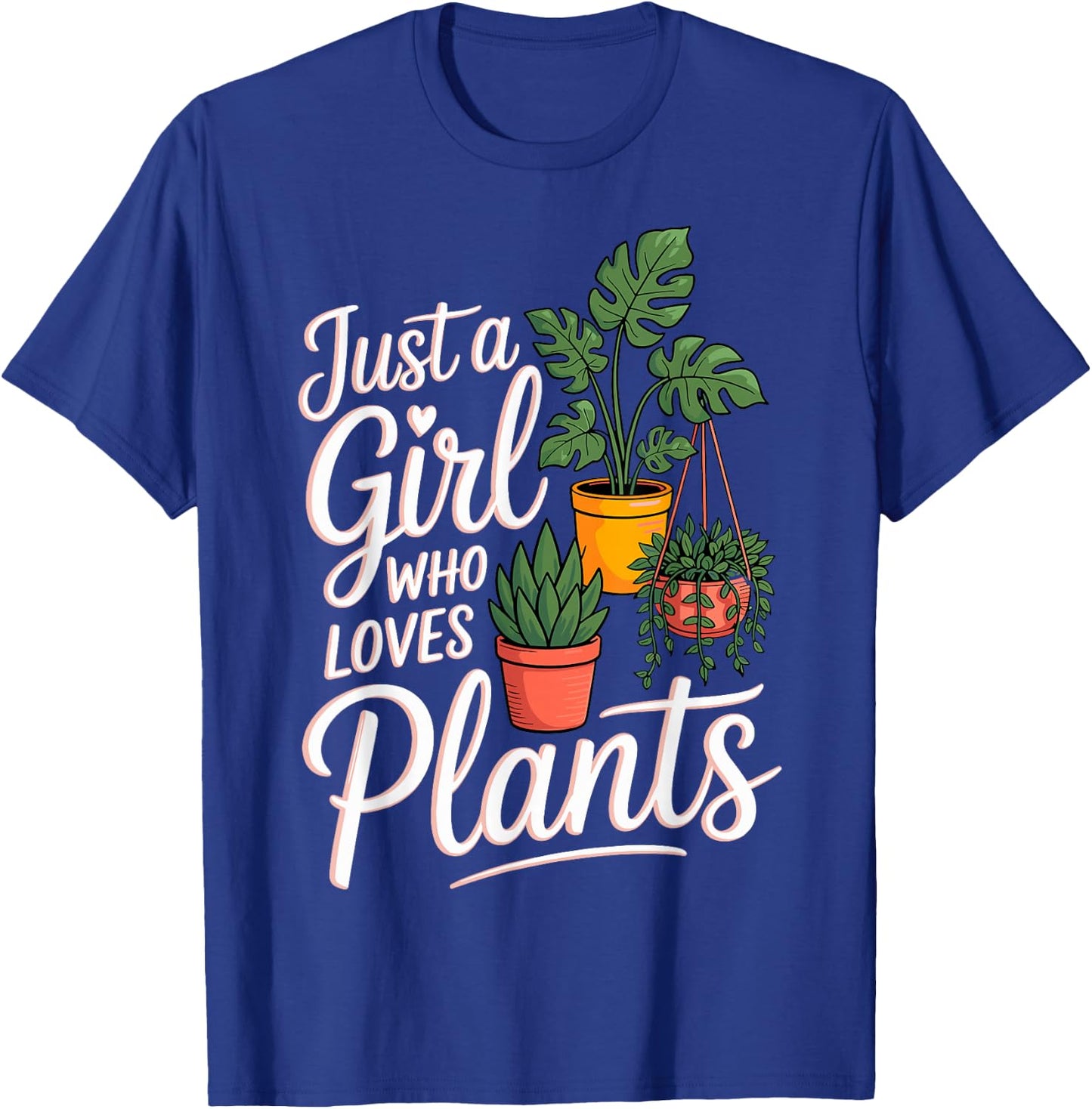 Just a Girl Who Loves Plants Gardening Planting Gardener T-Shirt - T-Shirt | Royal