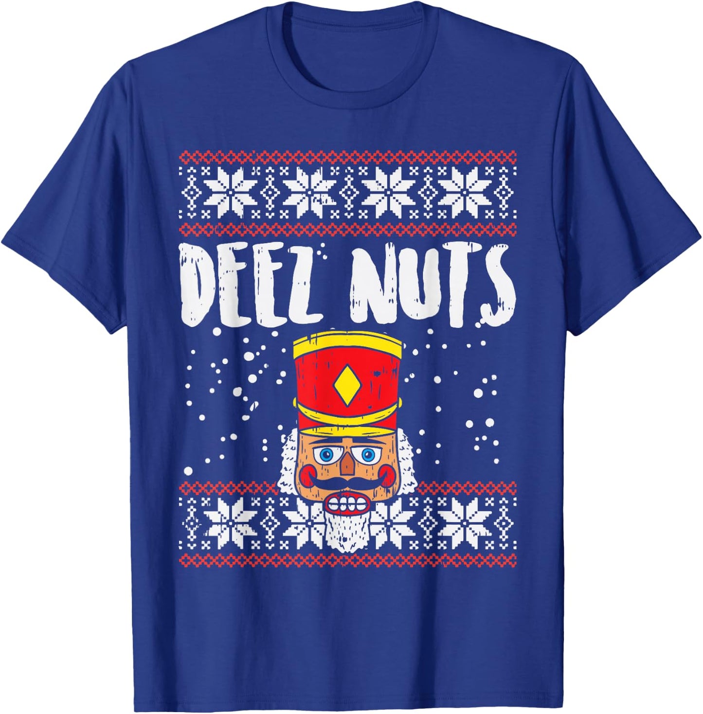 Deez Nuts Nutcracker Funny Ugly Christmas Sweater Meme Gift T-Shirt - T-Shirt | Royal
