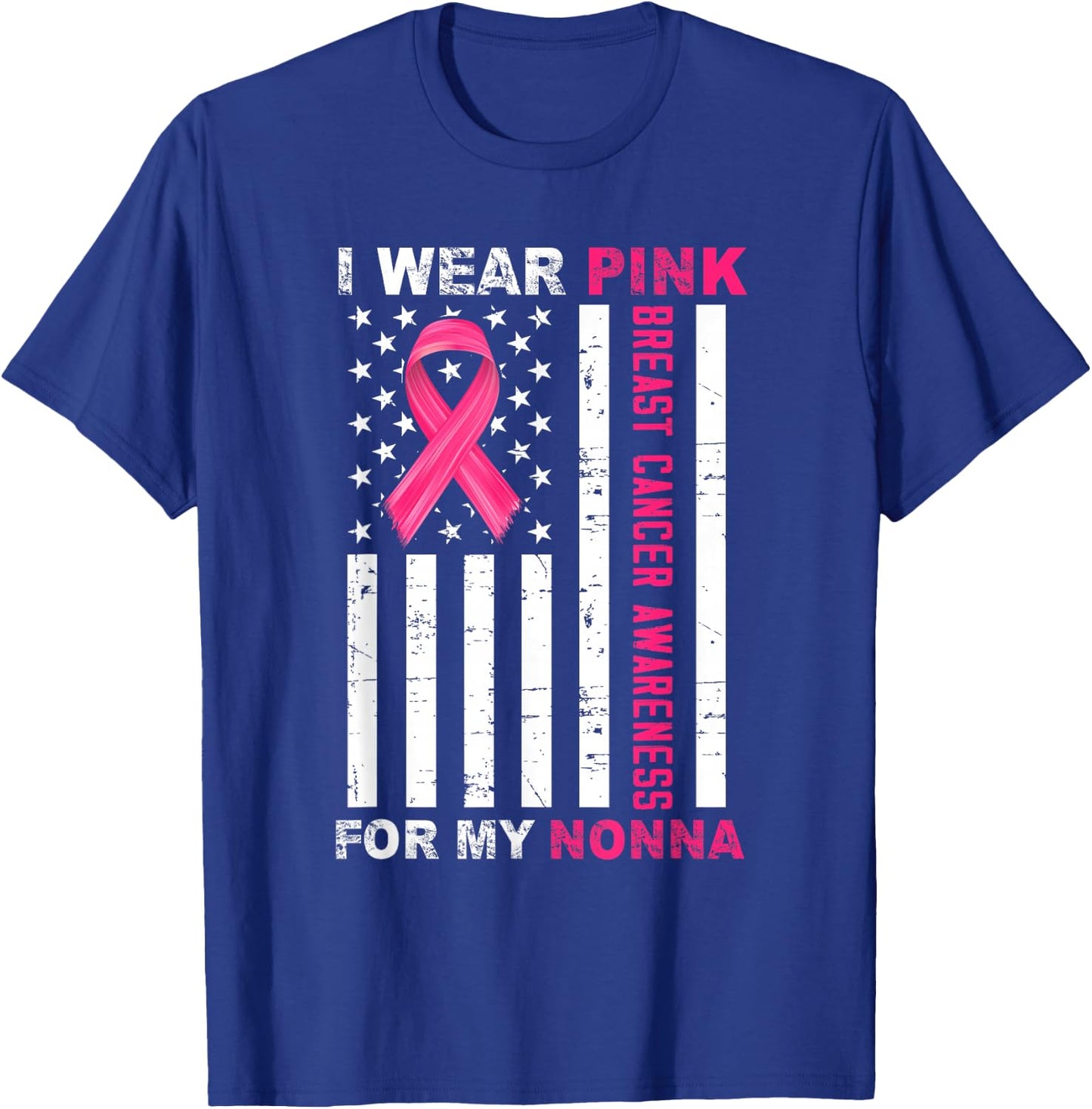 I Wear Pink For My Nonna Pink Ribbon Breast Cancer Us Flag T-Shirt - T-Shirt | Royal