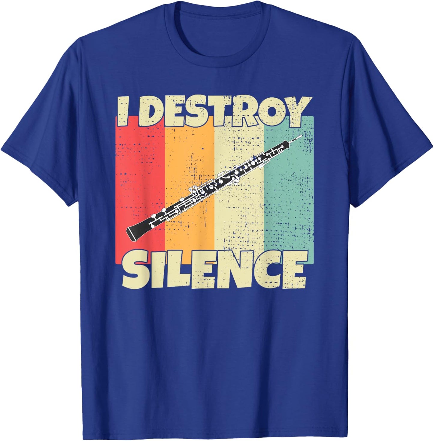 Funny Oboe Instrument I Destroy Silence for Oboe T-Shirt - T-Shirt | Royal