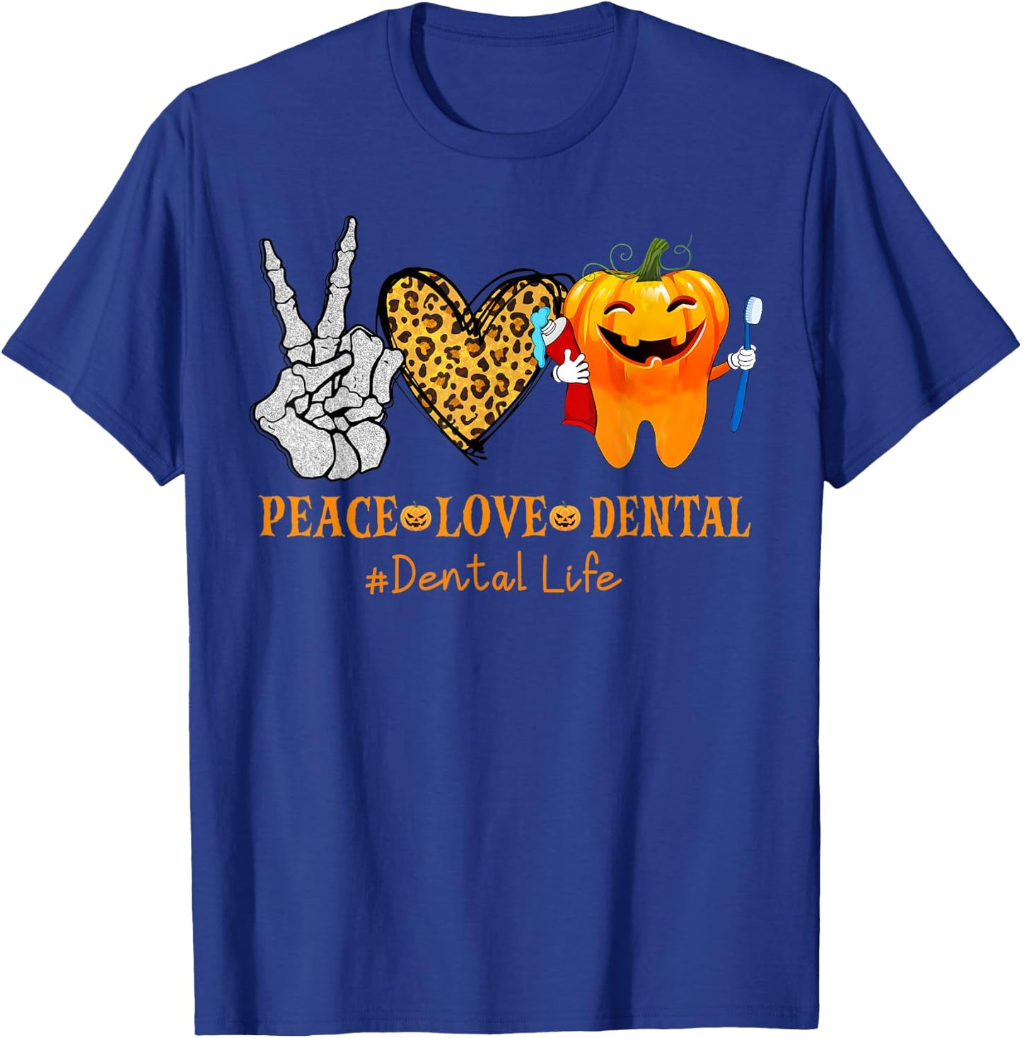Halloween Peace Love Dental Hygienist Dental Assistant Life T-Shirt - T-Shirt | Royal