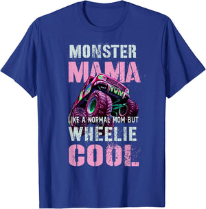 Funny MONSTER Truck MAMA Like Normal Mom But Wheelie Cool T-Shirt - T-Shirt | Royal