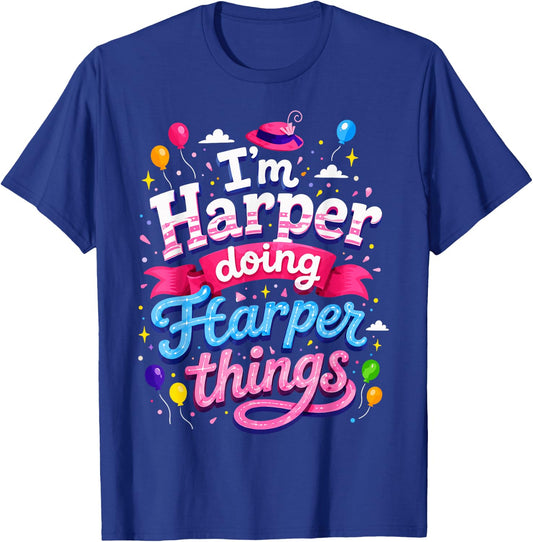 I'm Harper Doing Harper Things Cute Girl's T-Shirt - T-Shirt | Royal