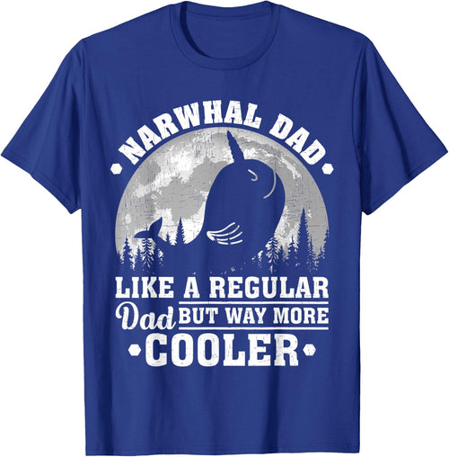 Narwhal Dad Like A Regular Dad Funny Narwhal Father's Day