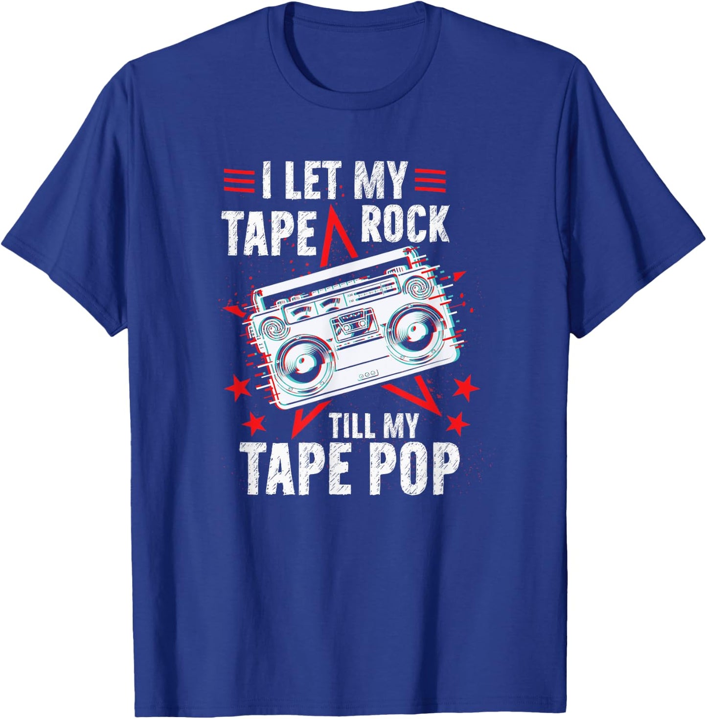 Vintage Retro I Let My Tape Rock Till My Tape Pop Music T-Shirt - T-Shirt | Royal
