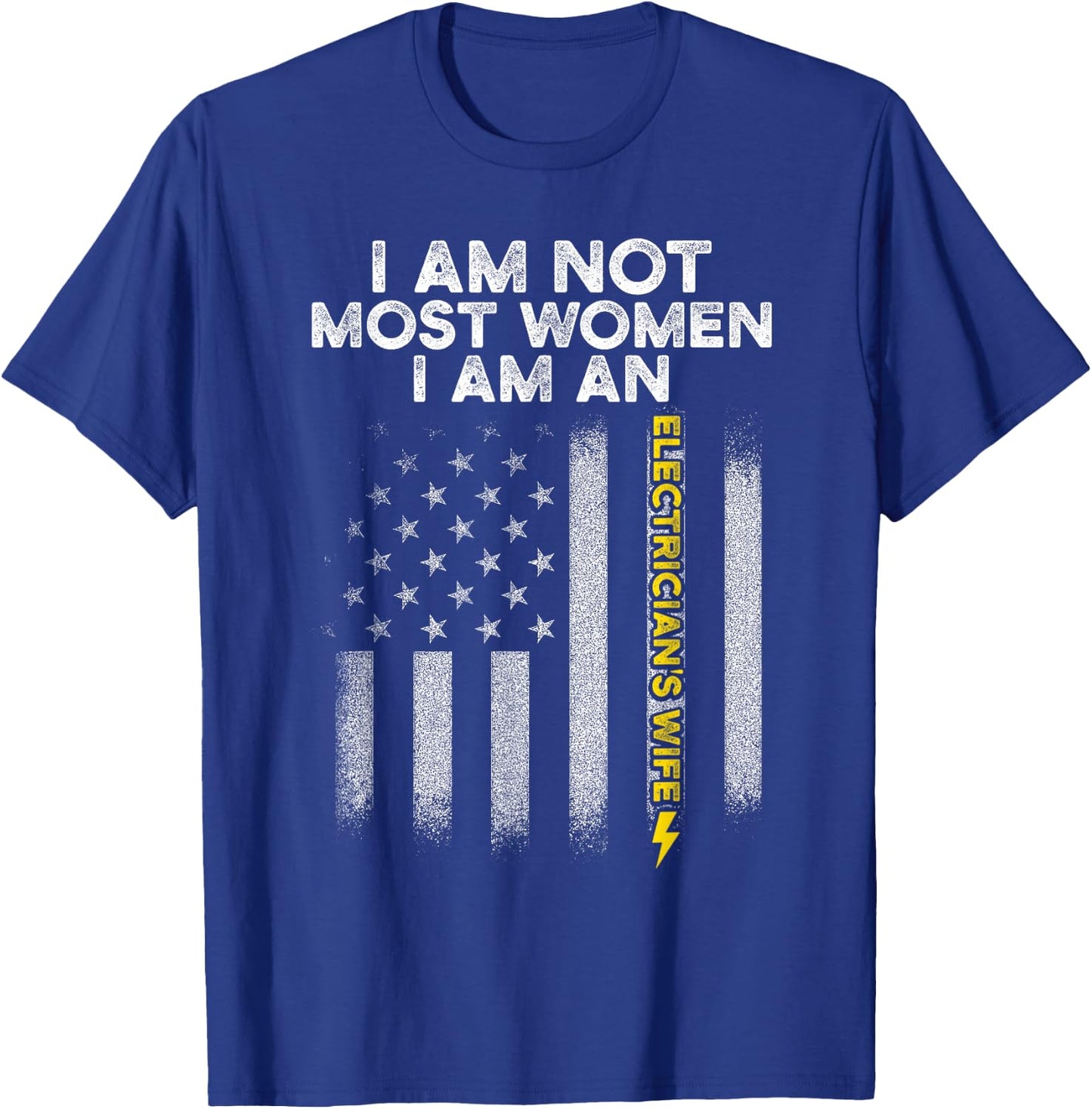 Electricians Wife Funny Electrician's Most Women T-Shirt - T-Shirt | Royal