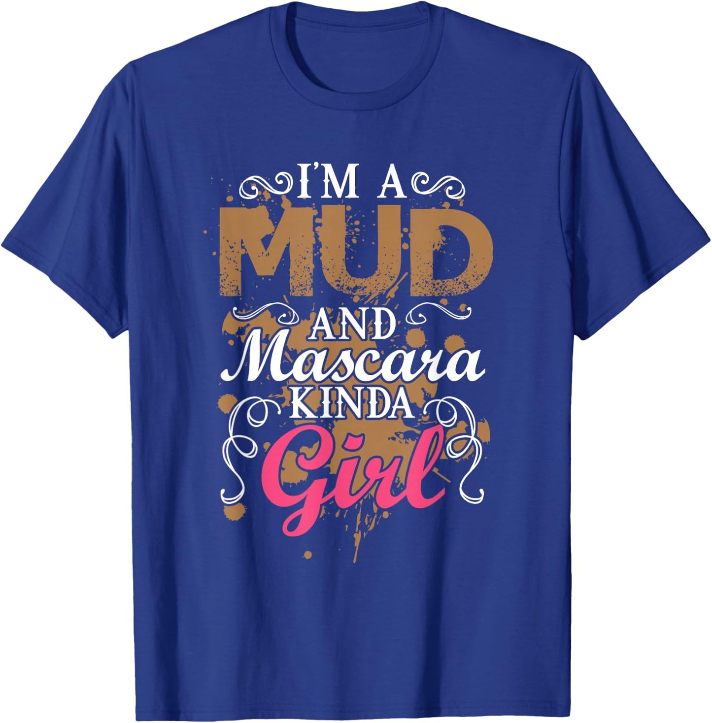 Funny Mud And Mascara ATV Team Girls Run Mudding Quad Bike T-Shirt - T-Shirt | Royal