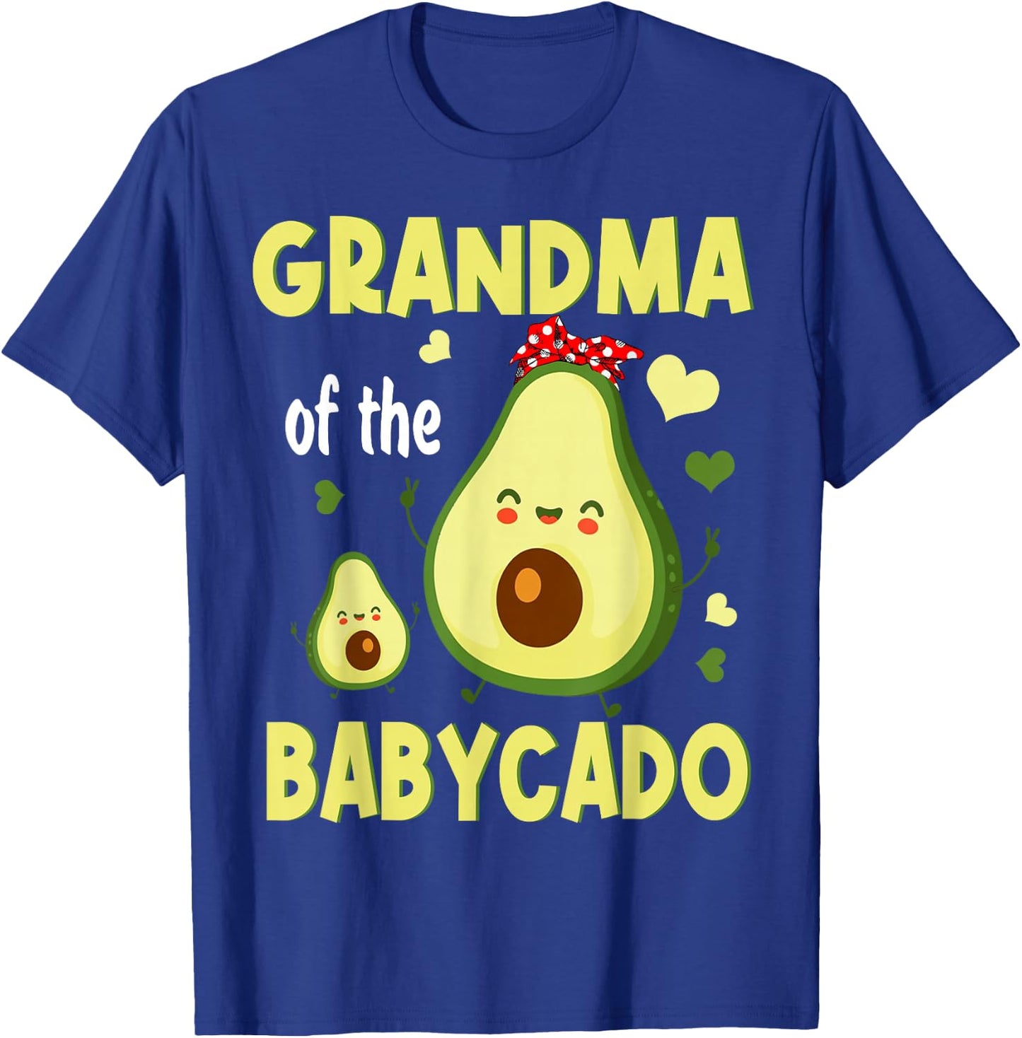 Grandma Of The Baby Avocado Happy Mother's Day Family T-Shirt - T-Shirt | Royal