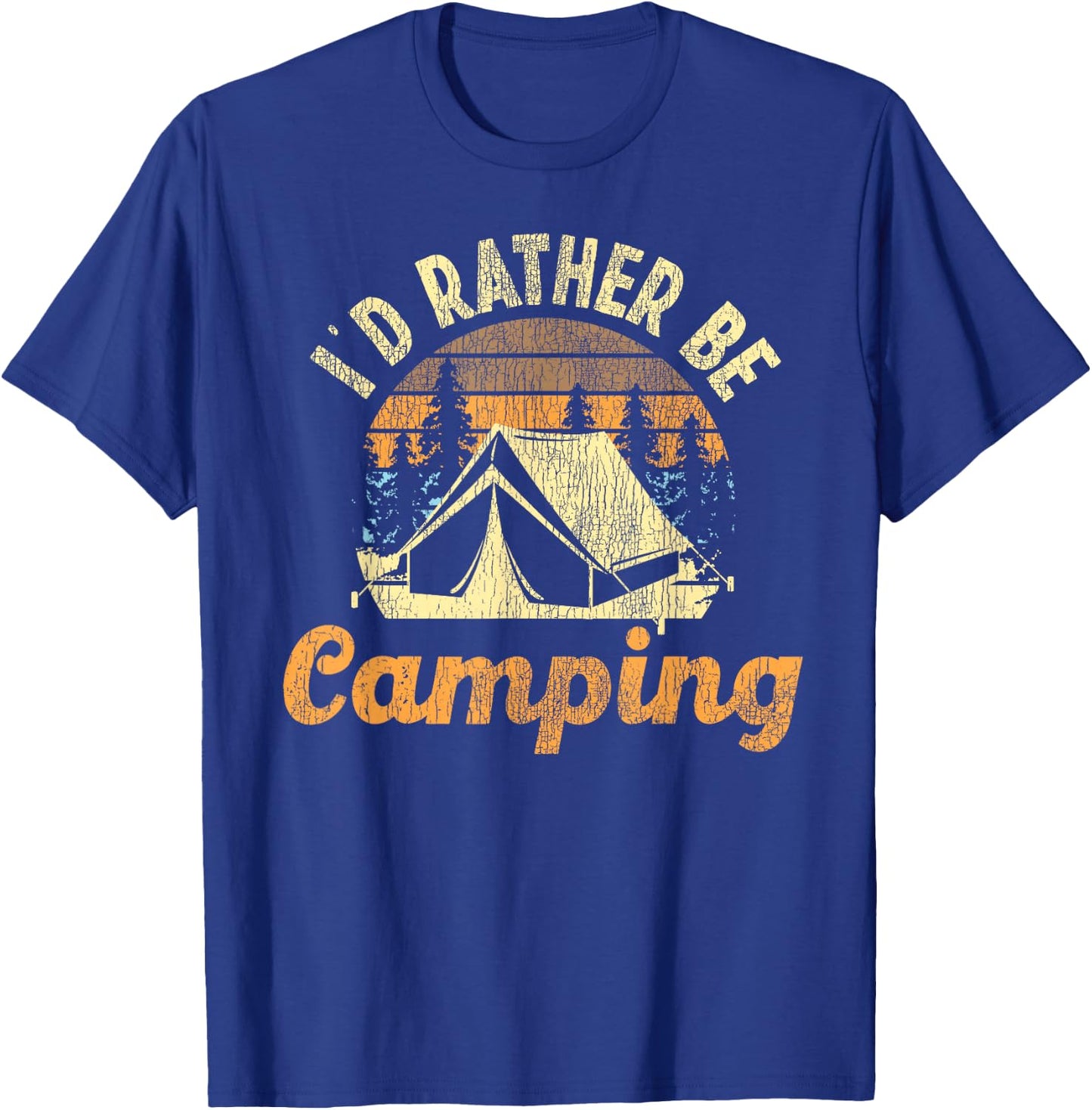 I'd Rather Be Camping Tent Retro Vintage T-Shirt - T-Shirt | Royal