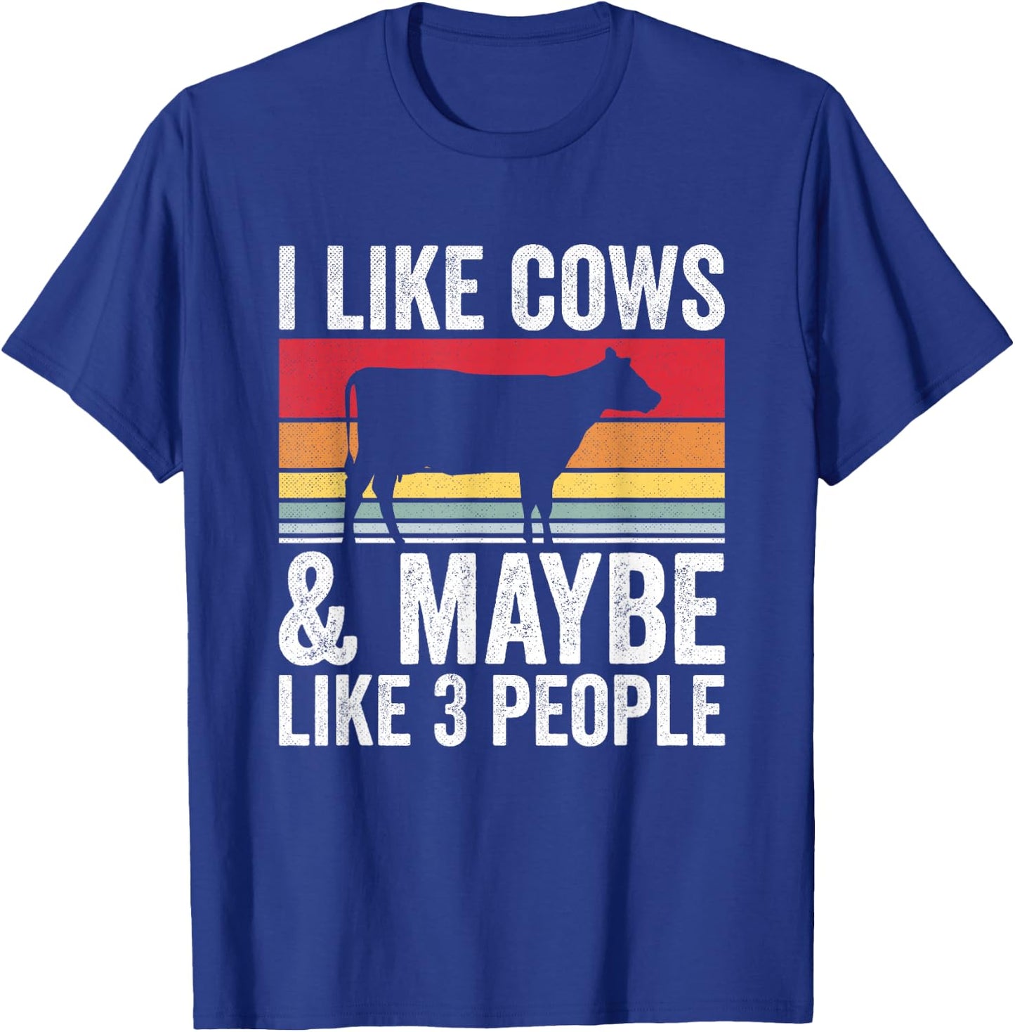 Farm I Like Cows And Maybe Like 3 People T-Shirt - T-Shirt | Royal