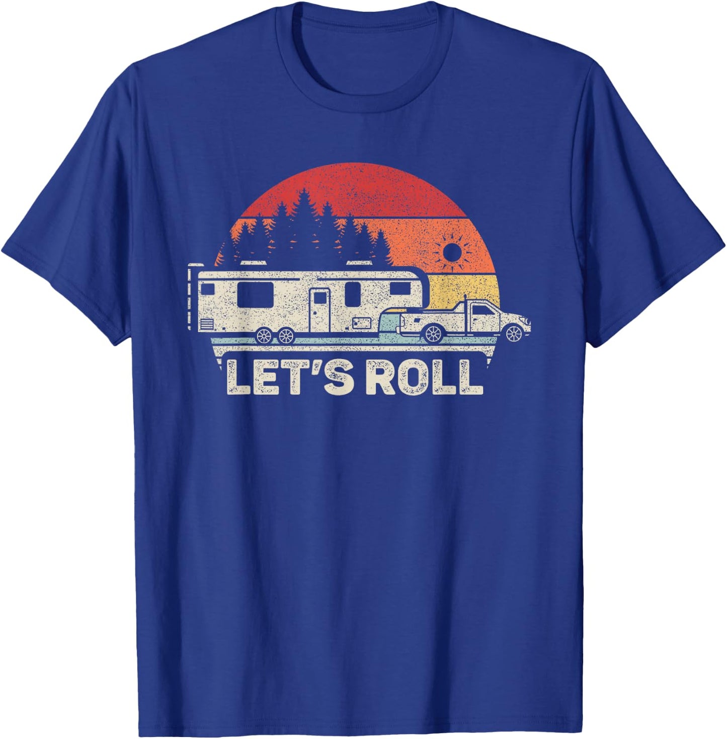 Vintage Retro Lets Roll Camping 5th Wheel Camper RV Vacation T-Shirt - T-Shirt | Royal