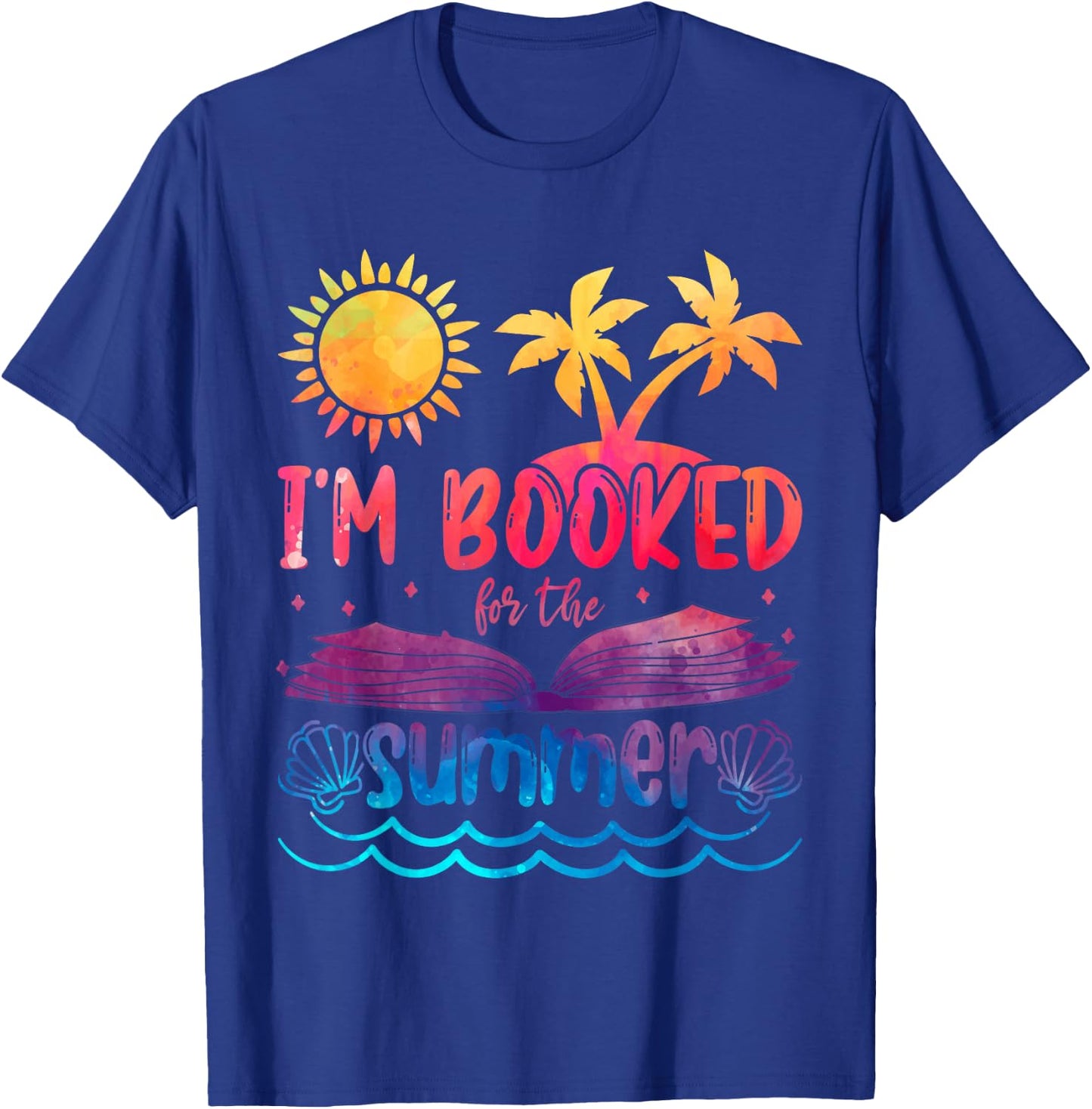 I'm Booked For Summer Funny Beach Vacation Reading Tie Dye T-Shirt - T-Shirt | Royal