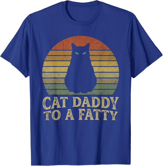 Fat Chonk Dad Funny Cat Daddy to A Fatty T-Shirt - T-Shirt | Royal