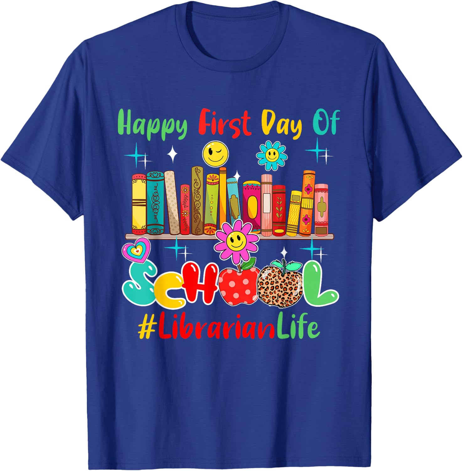 Happy First Day Of School Librarian Proud Future Job Lover T-Shirt - T-Shirt | Royal