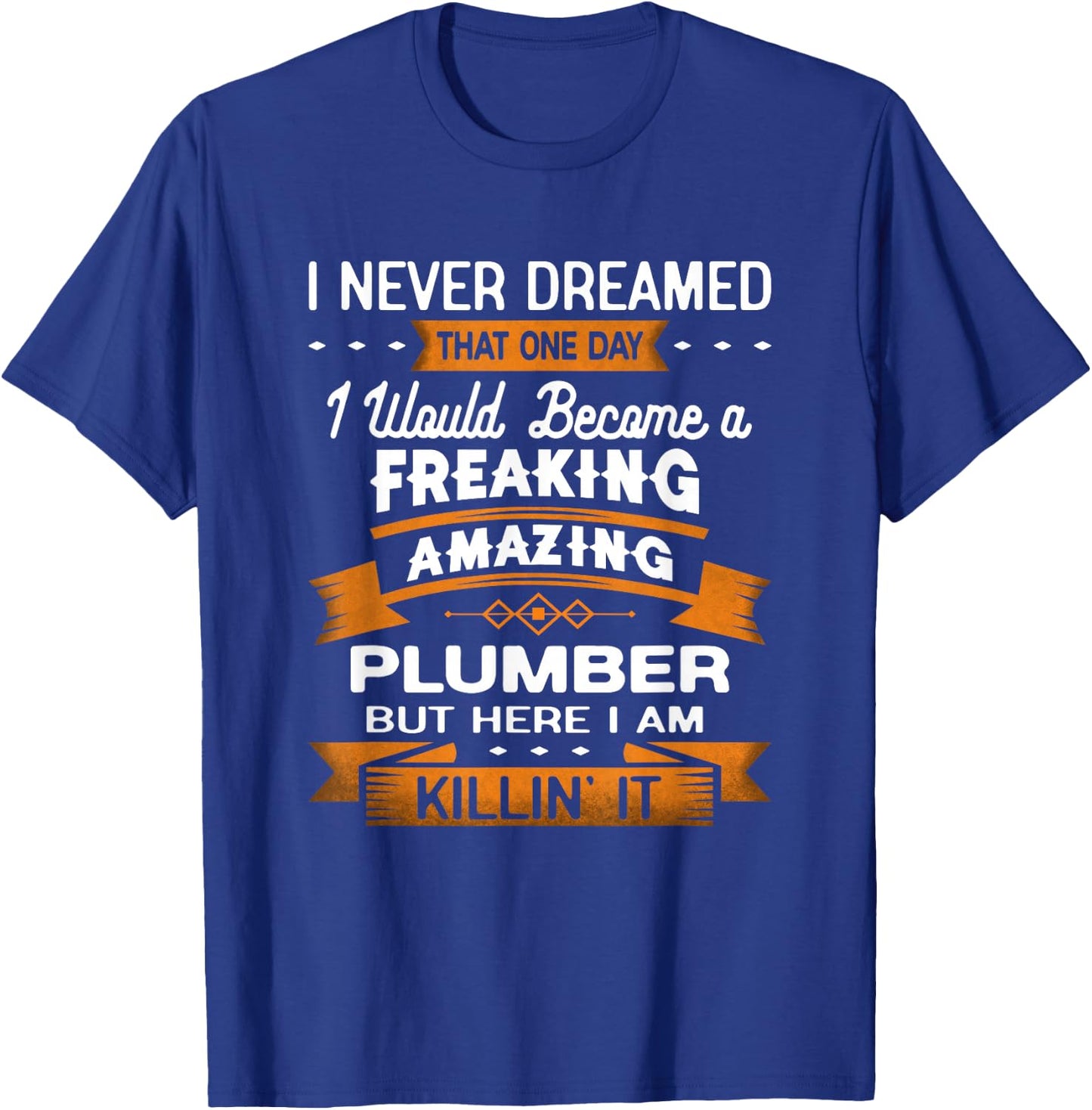 Funny Plumber T-Shirt - T-Shirt | Royal