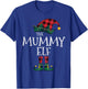 The Mummy Elf Matching Family Group Gift Funny Christmas T-Shirt - T-Shirt | Royal