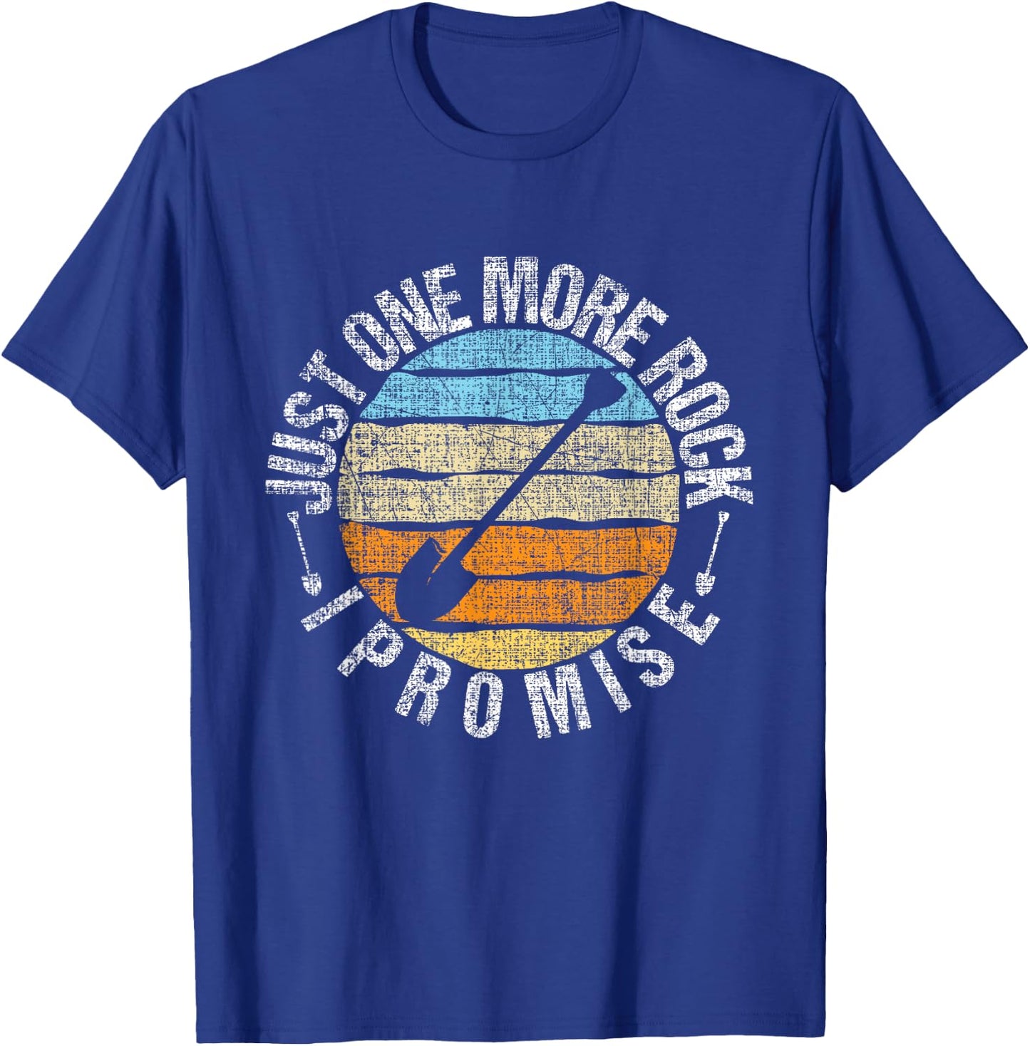 Just One More Rock I Promise - Rock Collector Geode Hunter T-Shirt - T-Shirt | Royal