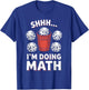 I'm Doing Math Yahtzee Game Night Dice Game Funny Yahtzee T-Shirt - T-Shirt | Royal