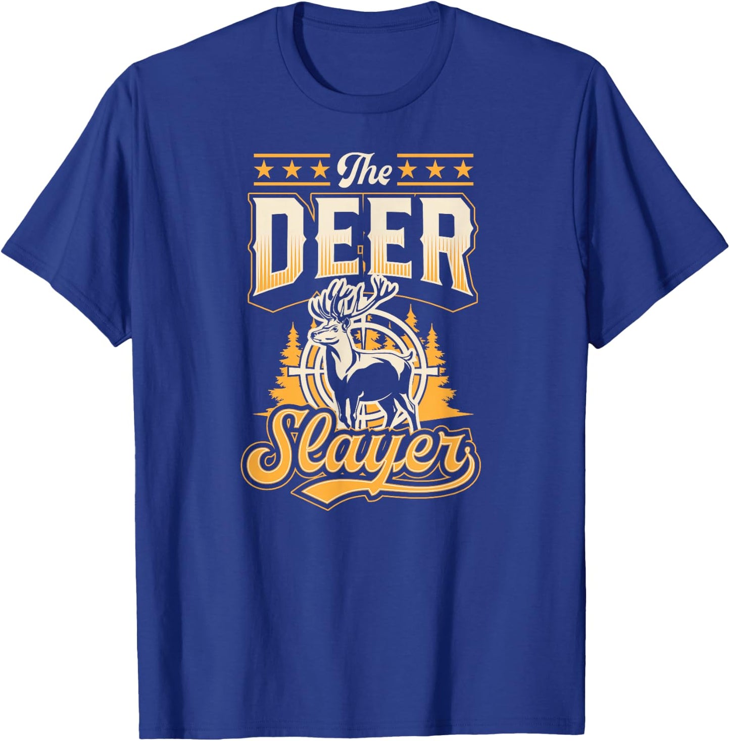 The Deer Slayer - Funny Best Deer Hunting Dad T-Shirt - T-Shirt | Royal
