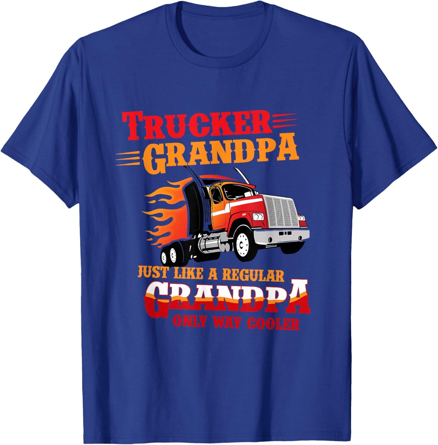 Truck Driver Grandpa Way Cooler Grandpa Grandfather Truck Driver T-Shirt - T-Shirt | Royal