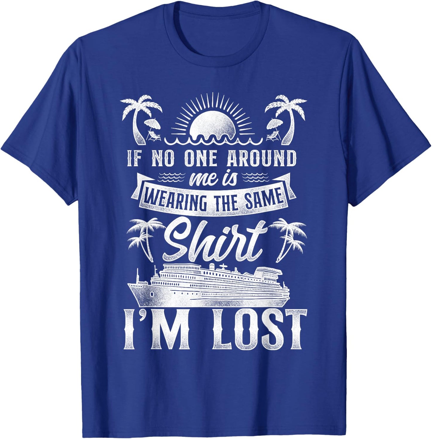 Cruise Ship Vacation Friends Buddies Family Vintage If No T-Shirt - T-Shirt | Royal