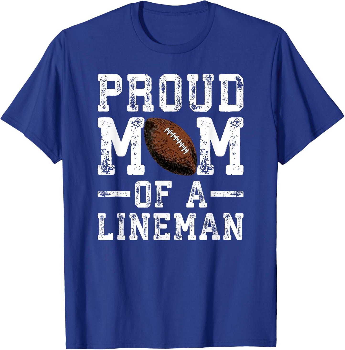 Women's Proud Mom of A Lineman Football T-Shirt - T-Shirt | Royal
