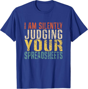 I am Silently Judging Your Spreadsheets Funny Retro T-Shirt - T-Shirt | Royal