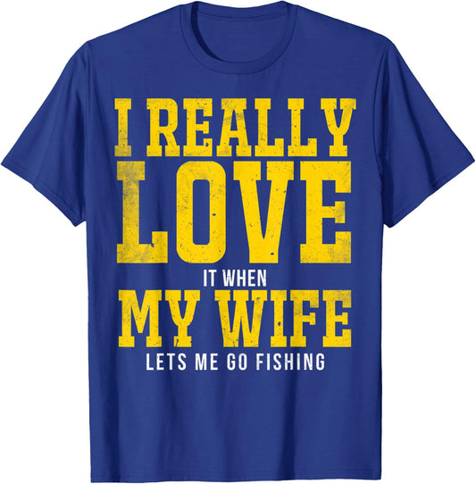I Really Love My Wife Fishing I Love My Wife Fishing T-Shirt - T-Shirt | Royal