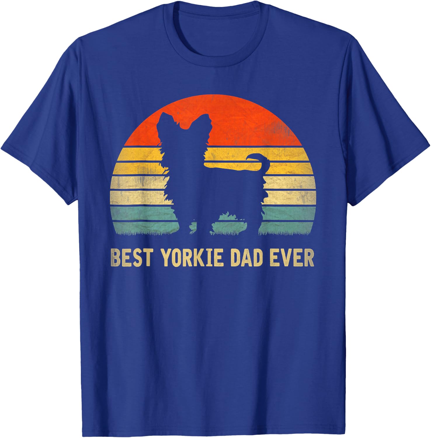 Best Yorkie Dad Ever Father's Day Gift Dog Lover Men Women T-Shirt - T-Shirt | Royal