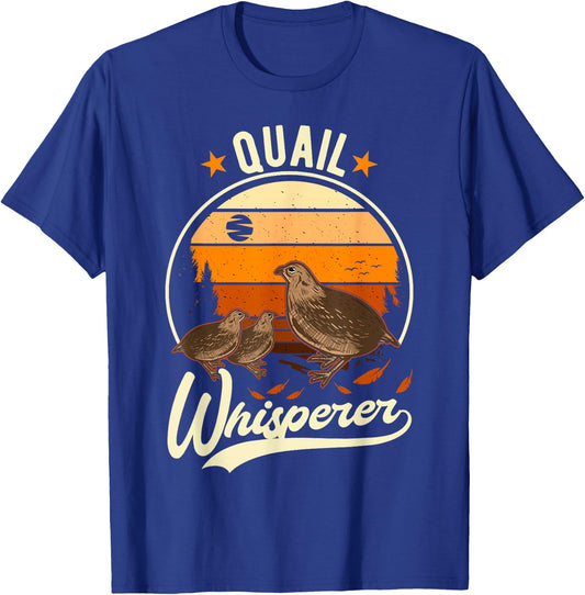 Quail Whisperer Quail Quail Farmers Quail T-Shirt - T-Shirt | Royal