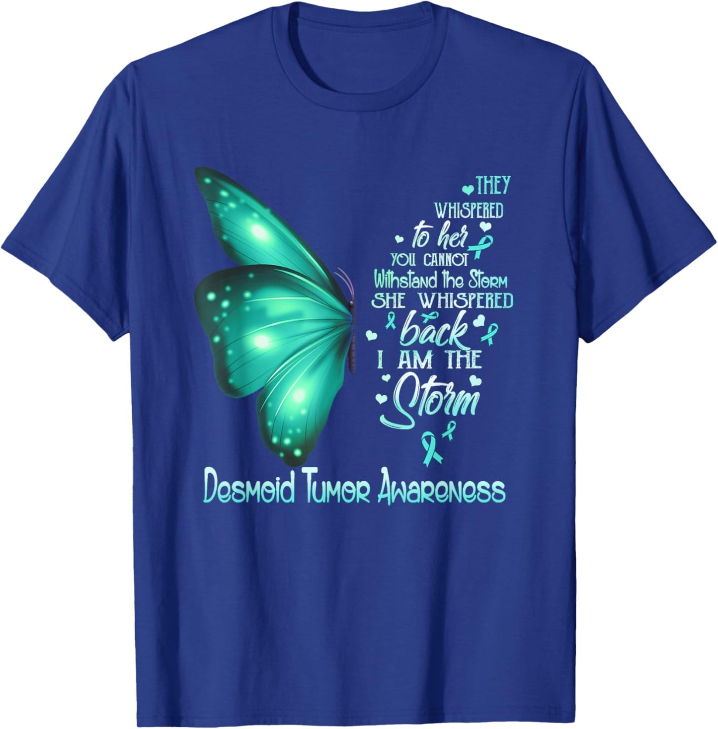 I am the storm Desmoid Tumor Awareness Butterfly T-Shirt - T-Shirt | Royal