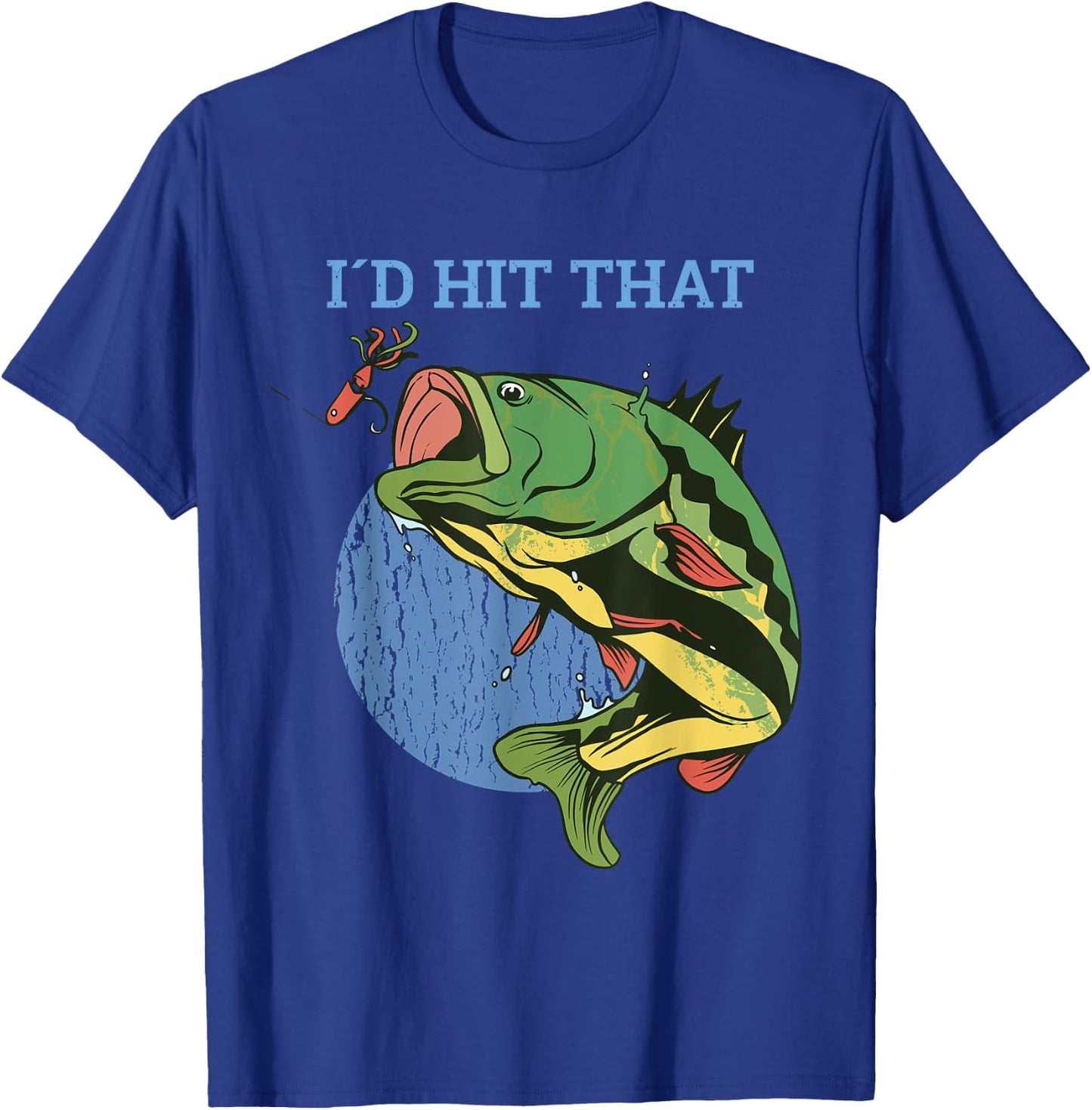 I'd Hit That Shirt I Fish Funny Fishing T-Shirt - T-Shirt | Royal
