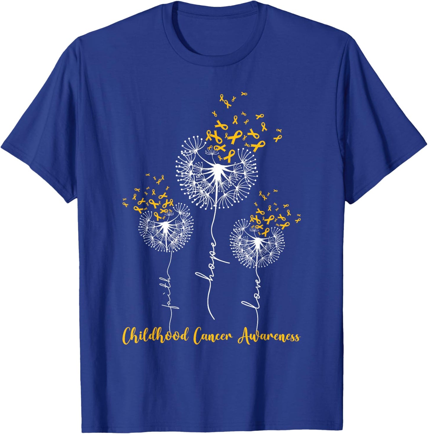 Childhood Cancer Awareness Faith Hope Love Dandelion T-Shirt - T-Shirt | Royal