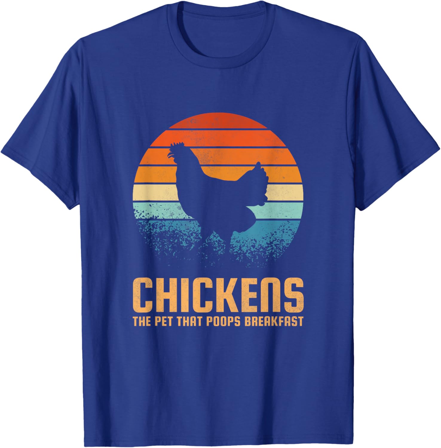 Chickens the pet that poops breakfast T-Shirt - T-Shirt | Royal