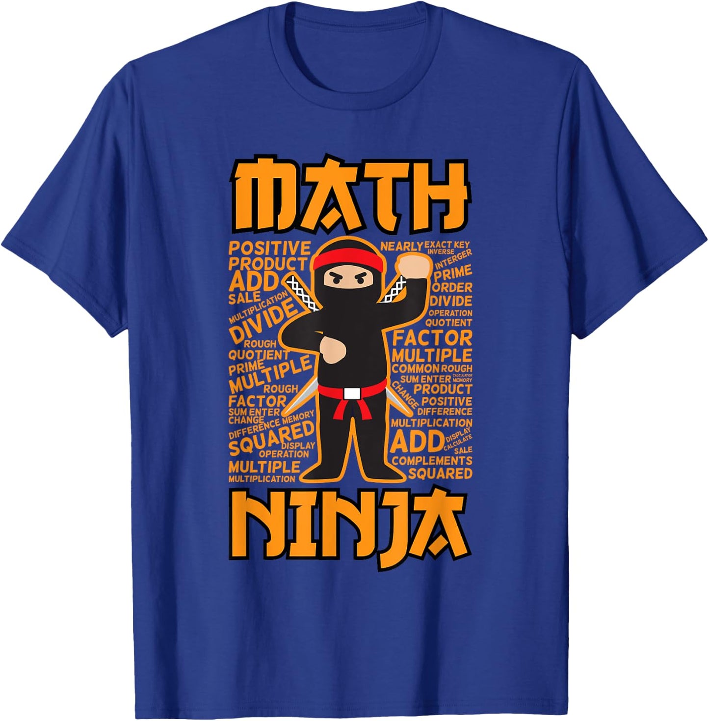 Funny Math Ninja Gift For Maths Teacher Student Men Women Girls Kids T-Shirt - T-Shirt | Royal