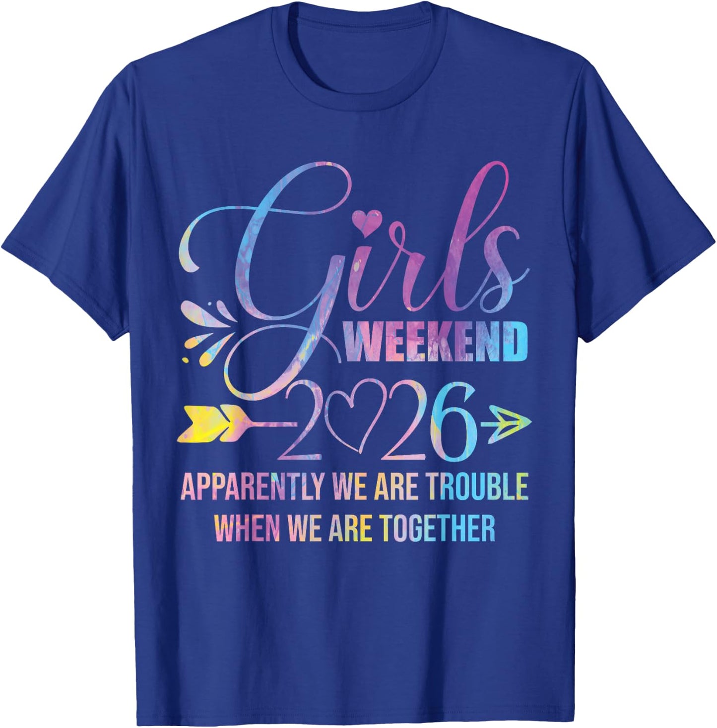 Girls Weekend Women We Are Trouble Girls Trip 2026 T-Shirt - T-Shirt | Royal