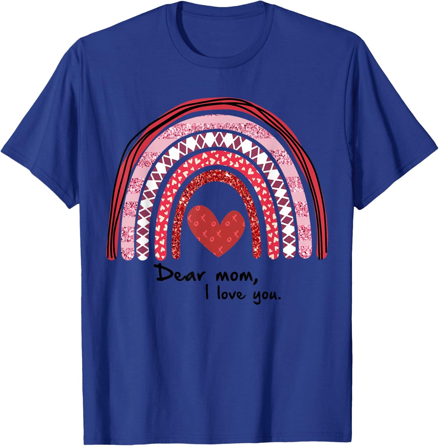 Love Mama Dear Mom I Love You Gift T-Shirt - T-Shirt | Royal