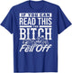 If You Can Read This The Bitch Fell Off Motorcycle T-Shirt - T-Shirt | Royal