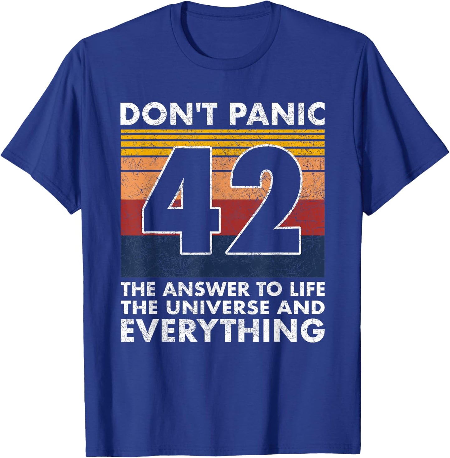 42 Answer to all Questions - Life Universe Everything T-Shirt - T-Shirt | Royal