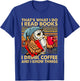 Funny Owl That's What I Do I Read Books I Drink Coffee T-Shirt - T-Shirt | Royal