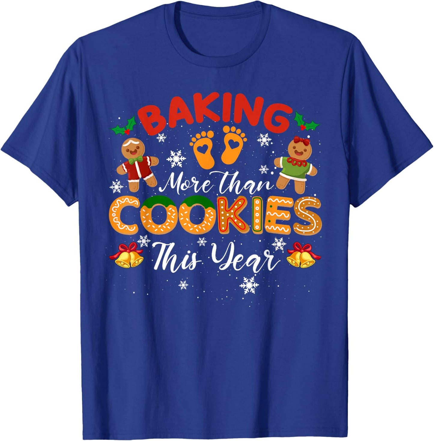 Baking More Than Cookies This Year Christmas Pregnancy Baker T-Shirt - T-Shirt | Royal