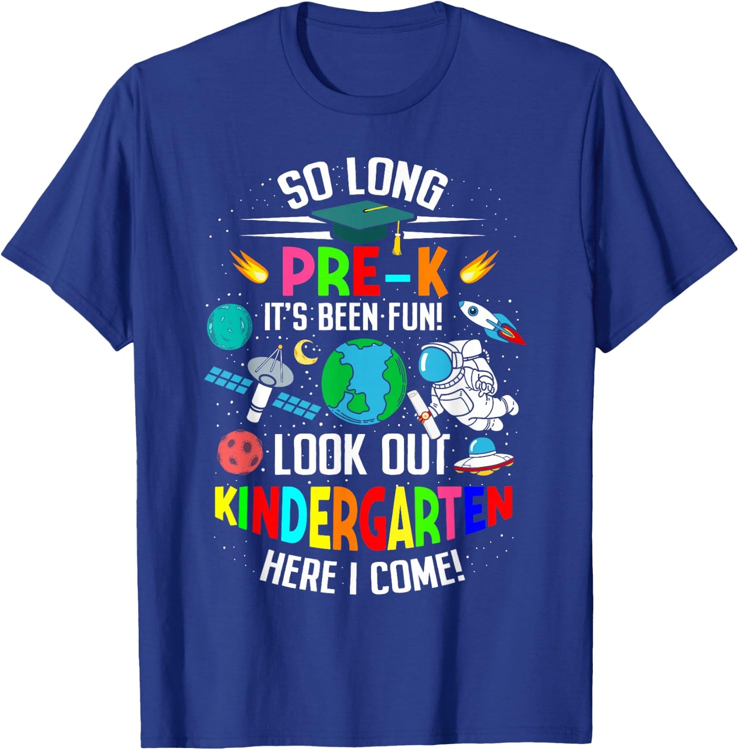 So long pre k its been fun space astronaut prek graduation T-Shirt - T-Shirt | Royal